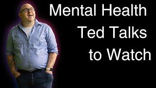 Ted Talks To Watch on Mental Health