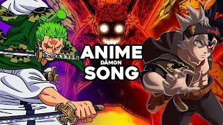 ANIME SONG | "DÄMON" | Anbu Monastir [NARUTO | ZORO | ASTA | SUKUNA]