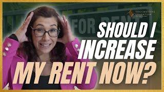 Should I Increase My Rent Now? - Touchstone Education