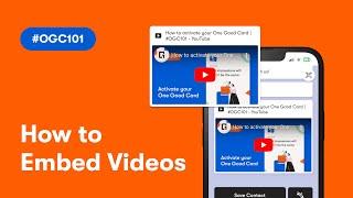 How to embed videos to your One Good Card | #OGC101