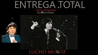 Lucho Muñoz - ENTREGA TOTAL  ( Remix  )