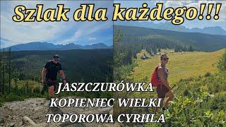 An easy trail for everyone!!! Jaszczurówka - Kopieniec Wielki - Toporowa Cyrhla