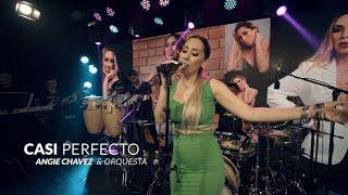 Casi perfecto - Angie Chávez & Orquesta