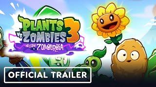 Plants vs. Zombies 3: Welcome to Zomburbia - Official Trailer