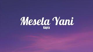 Kayra - Mesela Yani (Sözleri/Lyrics) Şarkı Sözleri 