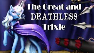 The Great and Deathless Trixie [MLP Fanfic Reading] (Comedy)