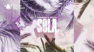 Unread Ft. Saldi - Sola