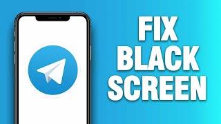 Telegram App Black Screen - How To Fix | Quick Solution