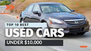 Top 10 Best Used Cars Under $10,000 | Reliable, Affordable, and Fun!