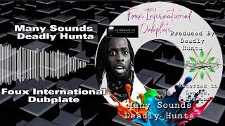 Deadly Hunta - Many Sounds (Foux International Sound System Dubplate)