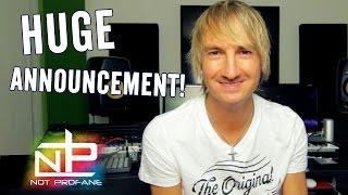 Huge Announcement | Not Profane
