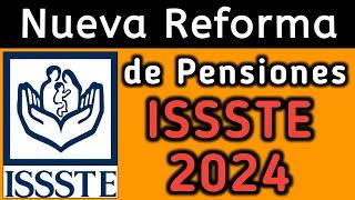 Nueva reforma de pensiones ISSSTE | Buenas noticias para pensionados | Abogados pensiones ISSSTE