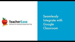 TeacherEase Integrates with Google Classroom Brief