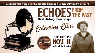 Echoes from the Past : Catherine Pitts Cline - Oral History Recording