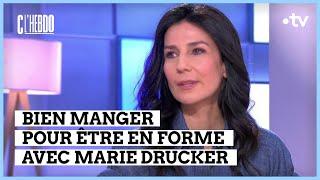 Alimentation : la chasse aux mauvaises habitudes - Marie Drucker - C l’hebdo - 27/04/2024