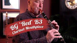 BG B3 Clarinet Mouthpiece in Red | Review & Demonstration