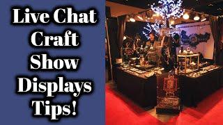 Expert Craft Show Tips : Live Chat Recap