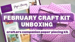 FEBRUARY CRAFTY SUBSCRIPTION KIT UNBOXING || Crafters Companion Paper Piecing Kit Unboxing