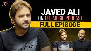 Javed Ali Reveals Bollywood Struggles, A R Rahman Bond & Ghulam Ali's Advice | The Music Podcast