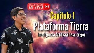 Plataforma Tierra Capítulo 1