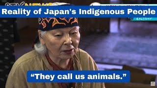 Reality of Japan's Indigenous People (Ainu): Discrimination & Activism for Indigenous Human Rights