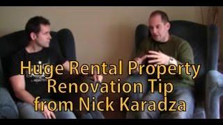 Huge Rental Property Renovation Tip from Nick Karadza