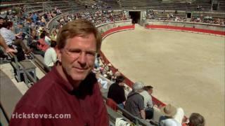 Nîmes, France: Bullfighting, French-Style - Rick Steves’ Europe Travel Guide - Travel Bite