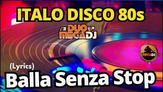 Balla Senza Stop -  Duo MegaDJ ( Italo Disco Best Songs 80s) Modern Talking, Super HIT, Euro Disco