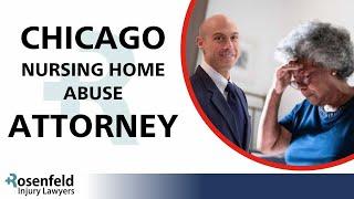 Chicago Nursing Home Abuse Attorney | Rosenfeld Injury Lawyers