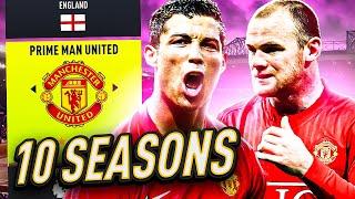 I Takeover PRIME MAN UNITED for 10 SEASONS...Rooney & Ronaldo!!