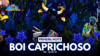 BOI CAPRICHOSO: FESTIVAL DE PARINTINS 2024 | 1ª NOITE | 28/06/2024