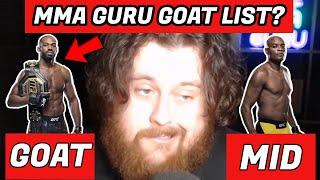 The MMA Guru Reveals His TOP 30 GOATS IN MMA? *CONTROVERSIAL*