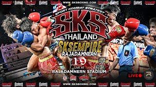 LIVE SKS Empire x Kiatpetch Rajadamnern 19 LIVE | Rajadamnern stadium