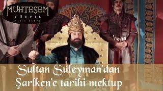 Sultan Süleyman'dan Şarlken'e Tarihi Mektup - Muhteşem yüzyıl 47.Bölüm