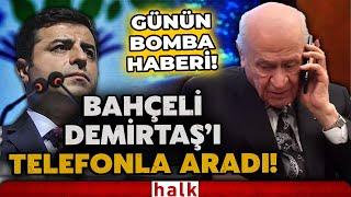 Öcalan'ın açıklaması sonrası Bahçeli'den bir sürpriz adım daha: Demirtaş'a telefon açtı!