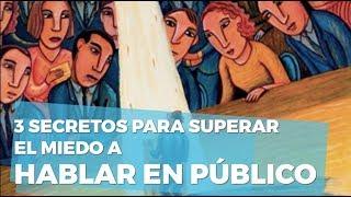 Miedo a hablar en público: 3 secretos (y más) para superarlo