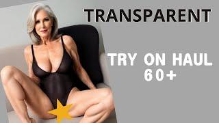 4K Transparent Try on Haul | Natural Older Woman Over 60 | Attractive lingerie and pantyhose.