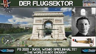 Flightsimulator2020: Bugs, wenige Spielinhalte ....the World is not enough? [deutsch]