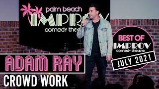 Adam Ray | Palm Beach Improv | Best of Crowd Work