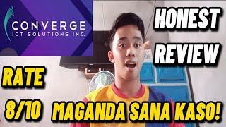 CONVERGE INTERNET ICT SOLUTIONS (HONEST REVIEW 1 YEAR AFTER) | NAKAKA DISAPPOINT!