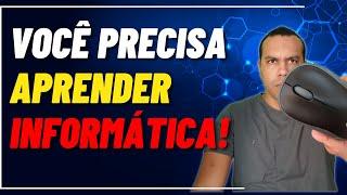 INFORMÁTICA NÃO É UM BICHO DE 7 CABEÇAS! A forma mais eficiente de aprender em 2024