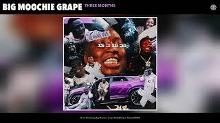 Big Moochie Grape - Three Months (Audio)