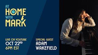 At Home with Mark: Adam Wakefield (S9, Ep 9)