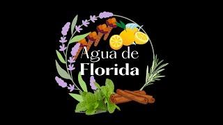 AGUA FLORIDA Receta herbal de protección y sanación