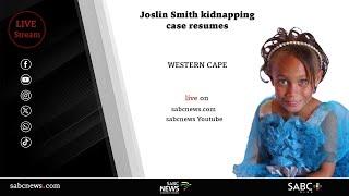 Joslin Smith kidnapping case resumes