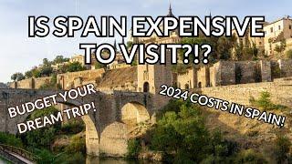 Is Spain Expensive? Trip to Spain Cost Guide in 2024