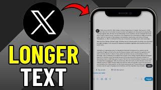 How to Post Longer Text on X - Twitter (2025)