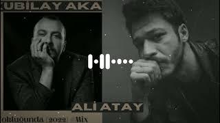 Ali Atay & Kubilay Aka - Yokluğunda | 2022 #mix