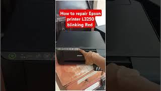 How to repair Epson printer L3250 red light blinking Full Video in  Des #printer #repair #EpsonL3250