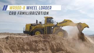 Komatsu WA900-8 cab familiarization